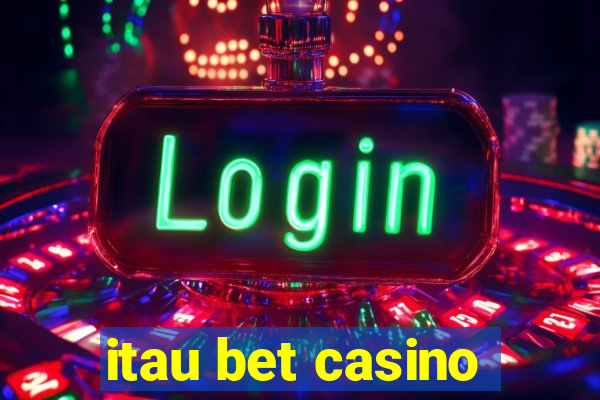 itau bet casino